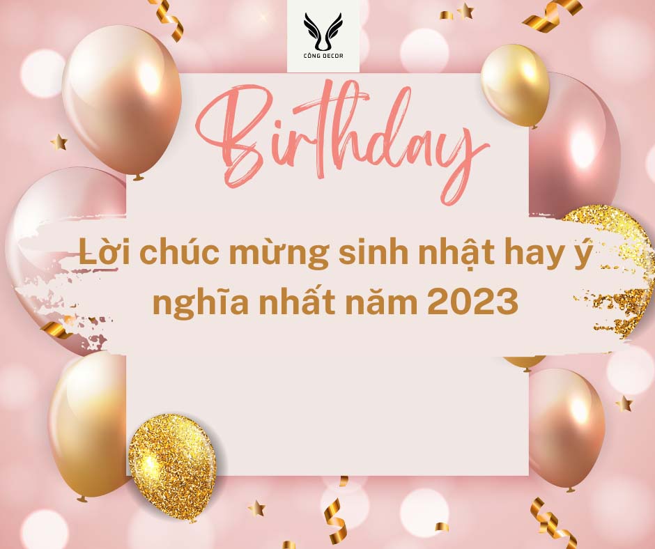 Lời chúc mừng sinh nhật hay ý nghĩa nhất năm 2023